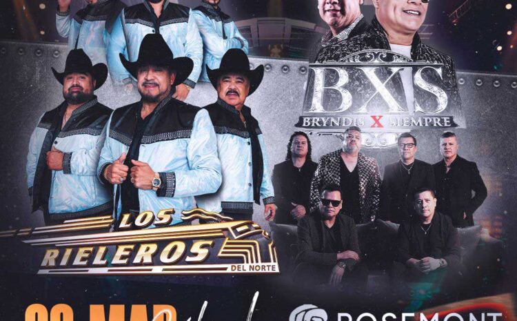  Los Rieleros del Norte & BXS Bryndis x Siempre– Rosemont Theatre