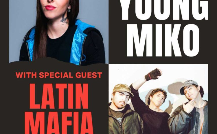  Young Miko with special guest Latin Mafia – Byline Bank Aragon Ballroom